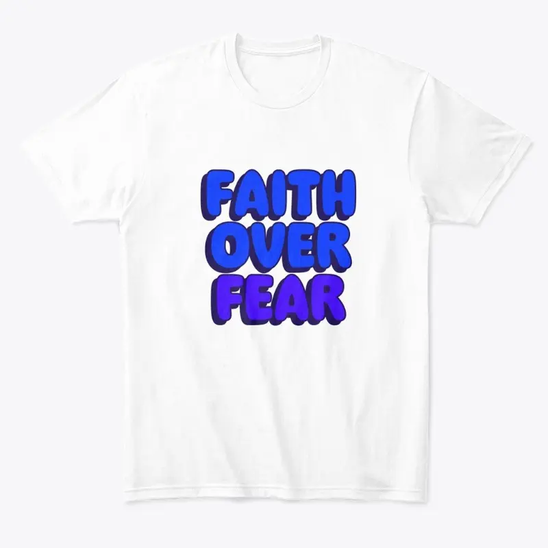 Faith over fear